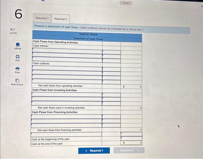 a statement of cash flows (LO1-3) Garcia Trade has the following cash