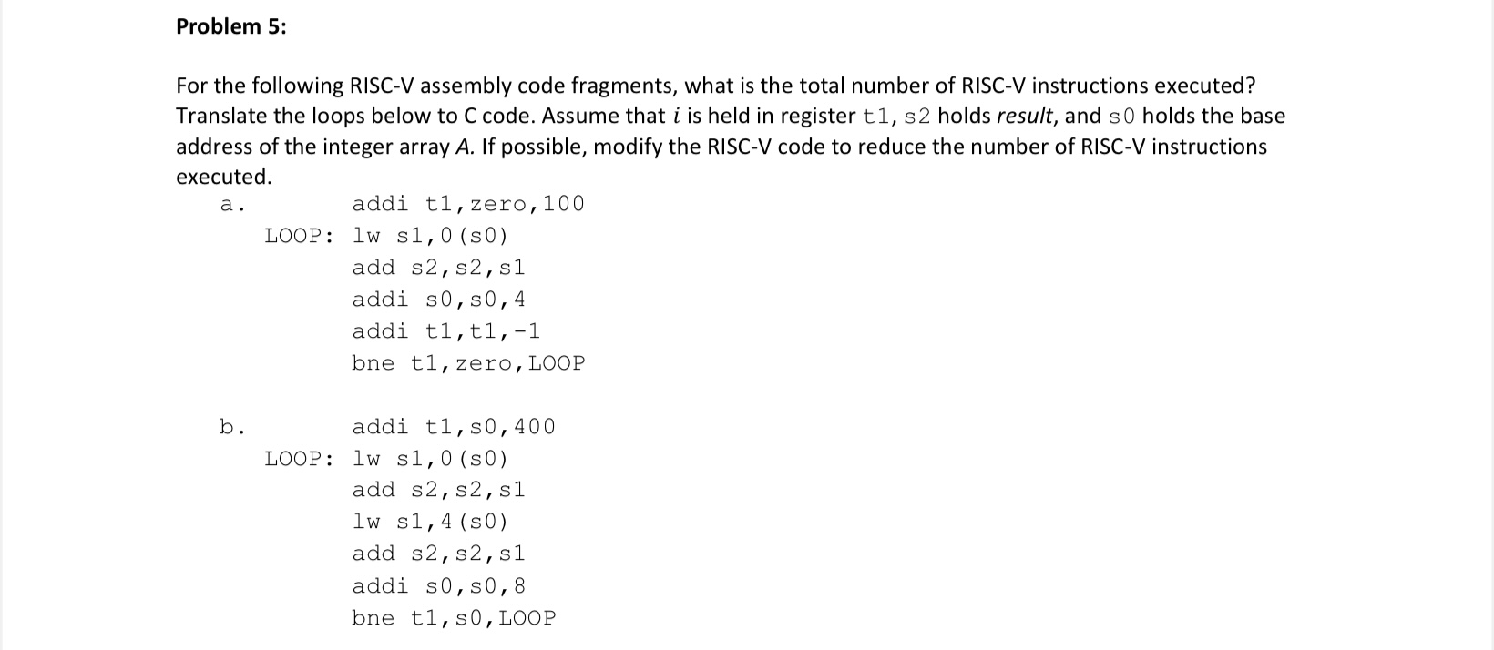 Problem 5: For the following RISC-V assembly code fragments, what is the