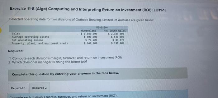 Exercise 11-8 (Algo) Computing and Interpreting Return on Investment (ROI) [LO11-1] Selected