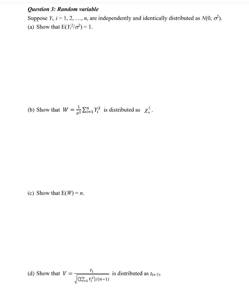 Question 3: Random variable Suppose Yi, i = 1, 2, ..., n,