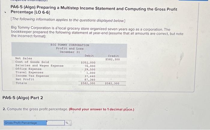 PA6-5 (Algo) Preparing a Multistep Income Statement and Computing the Gross Profit