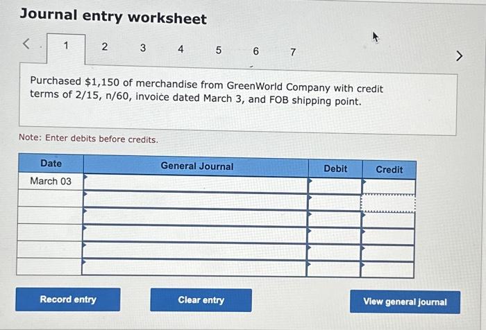 Journal entry worksheet < 1 2 3 4 5 6 7 Purchased