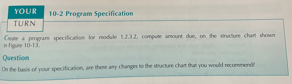YOUR TURN 10-2 Program Specification Create a program specification for module 1.2.3.2,