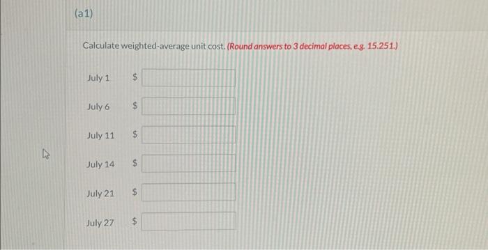 uses a perpetual inventory system. During July, the company had the following