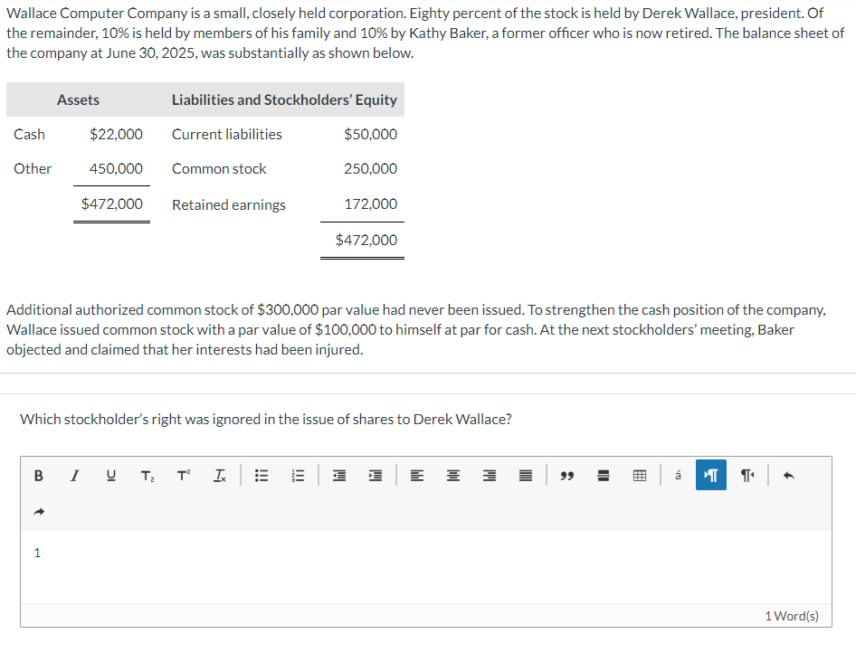 Wallace Computer Company is a small, closely held corporation. Eighty percent of