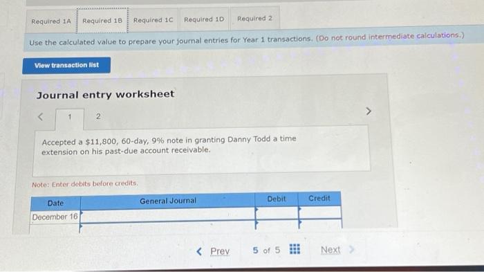 a year. Year 1 December 16 Accepted a(n) $11,800, 60-day, 9% note