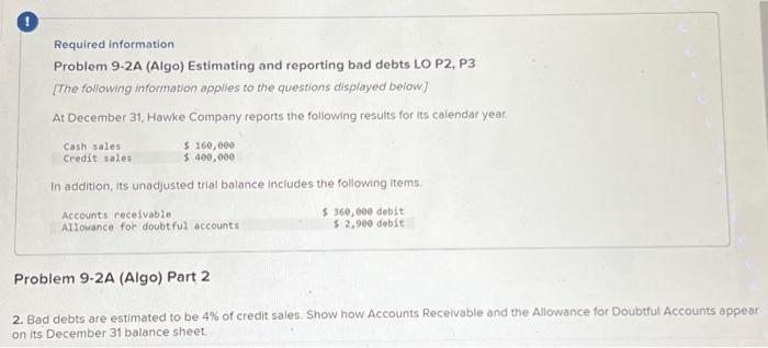 Required information Problem 9-2A (Algo) Estimating and reporting bad debts LO P2,