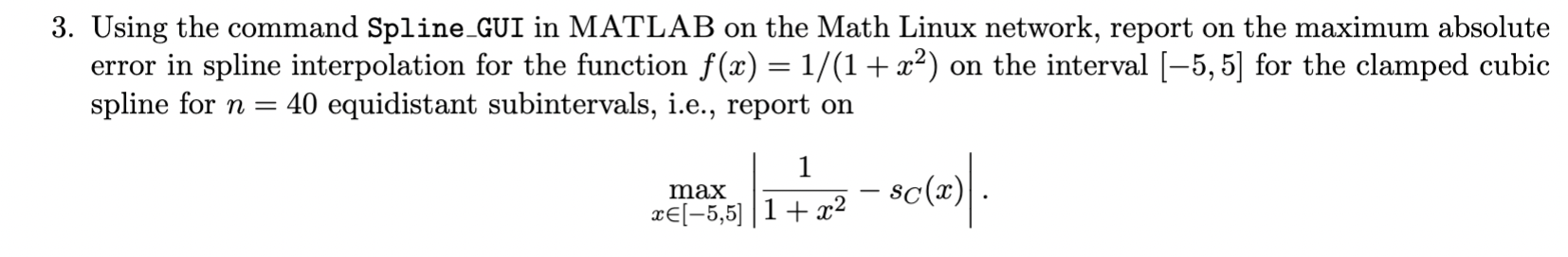 3. Using the command Spline_GUI in MATLAB on the Math Linux network,