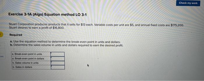 Exercise 3-1A (Algo) Equation method LO 3-1 Check my work ces Stuart