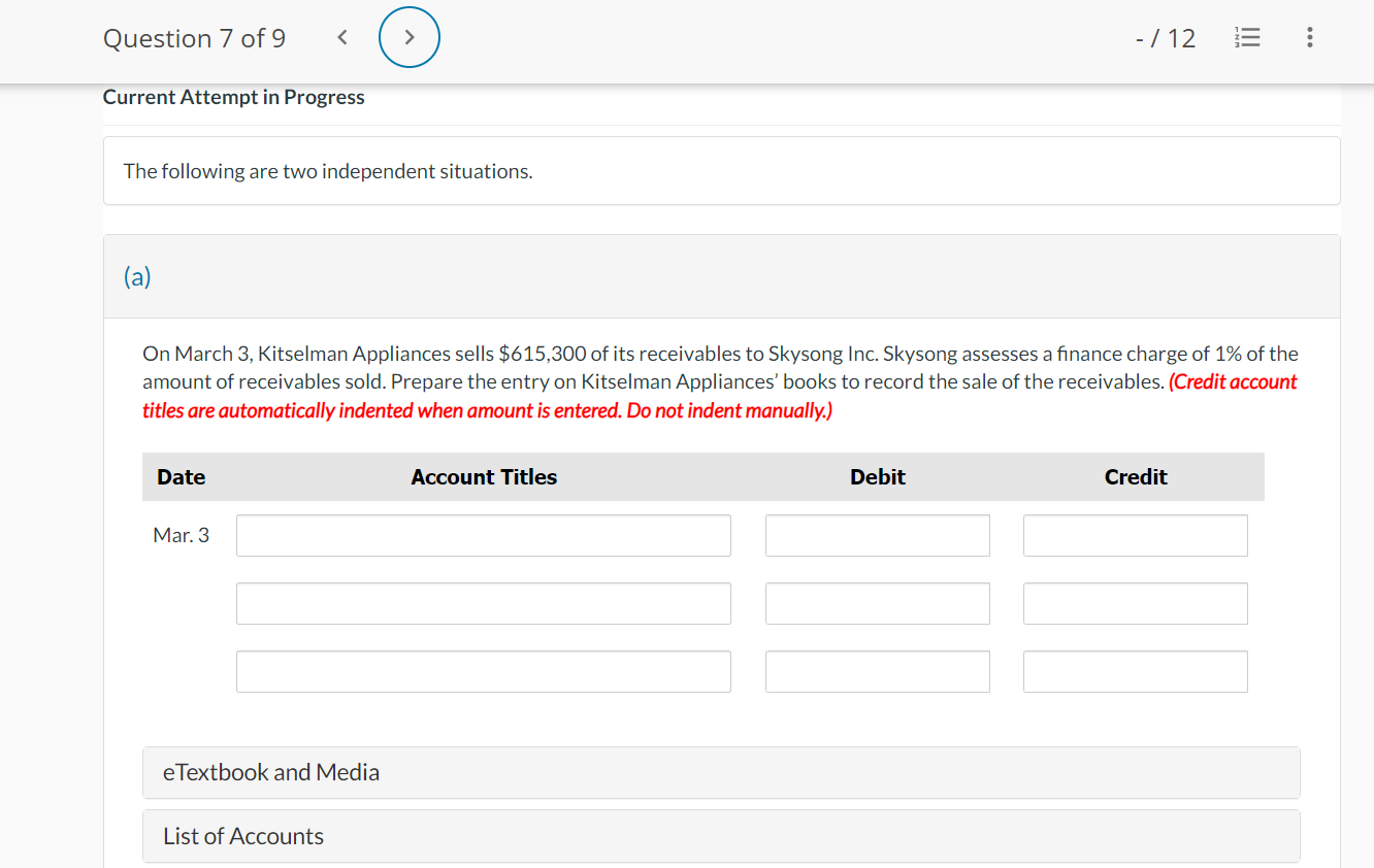 Question 7 of 9 > Current Attempt in Progress The following are