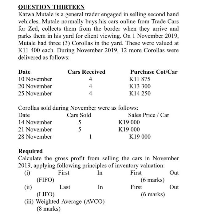 QUESTION THIRTEEN Katwa Mutale is a general trader engaged in selling second