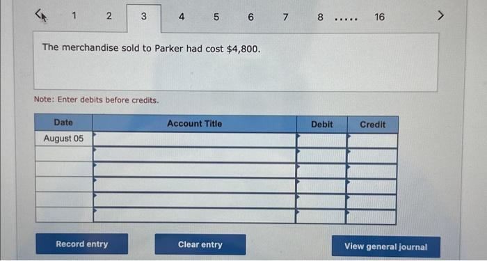 payable; for example, record the purchase on August 1 in Accounts Payable-Zhang.)