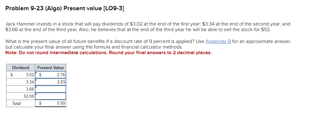 Problem 9-23 (Algo) Present value [LO9-3] Jack Hammer invests in a stock