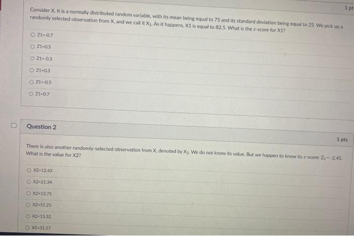 Consider X. It is a normally distributed random variable, with its mean