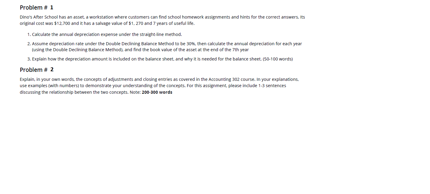 Problem # 1 Dino's After School has an asset, a workstation where