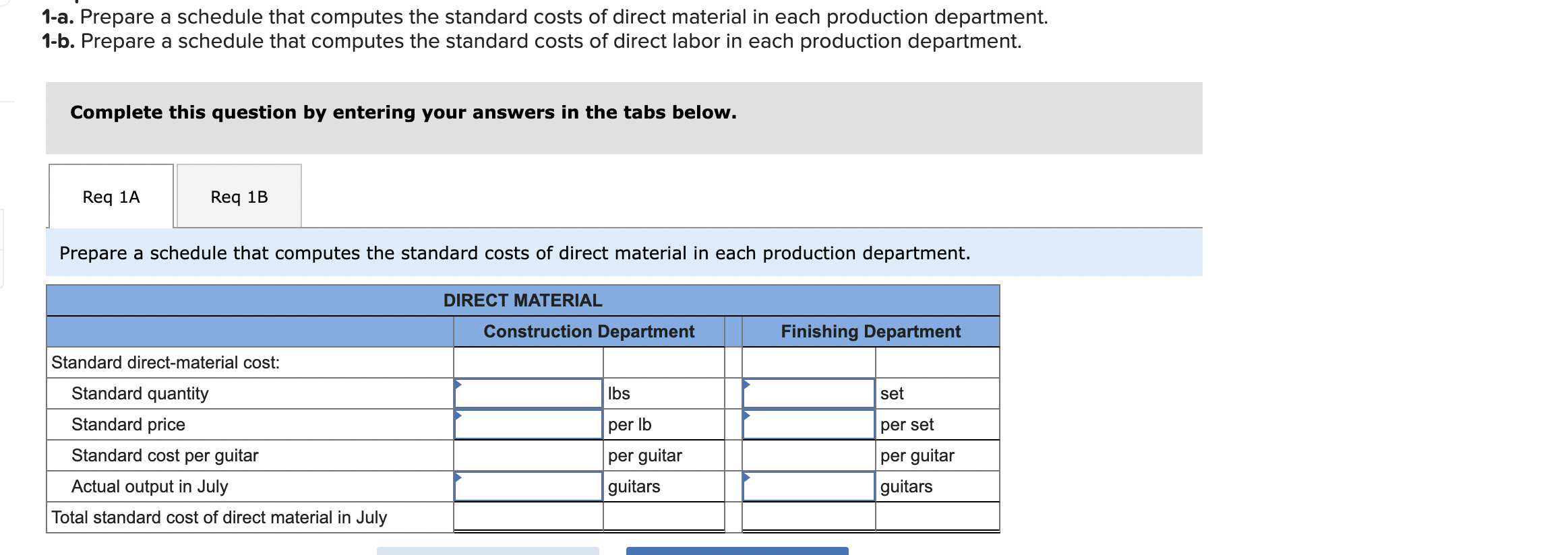 The company uses a standard, job-order cost-accounting system in two production departments.