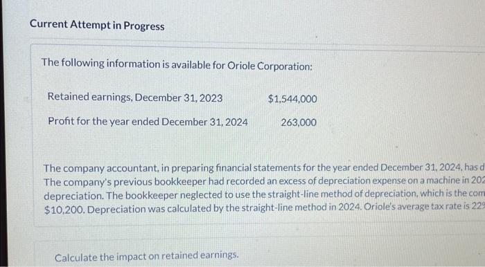Current Attempt in Progress The following information is available for Oriole Corporation:
