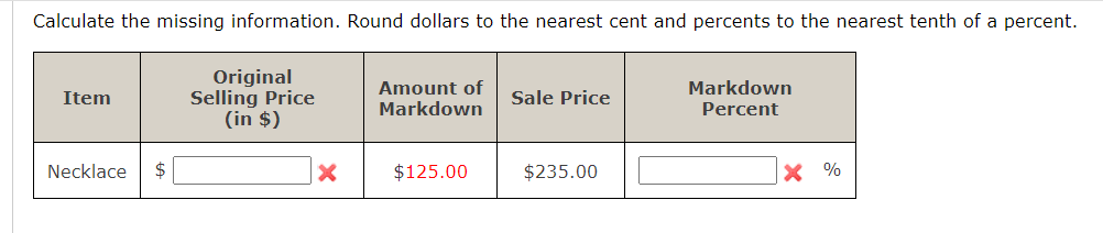 Calculate the missing information. Round dollars to the nearest cent and percents