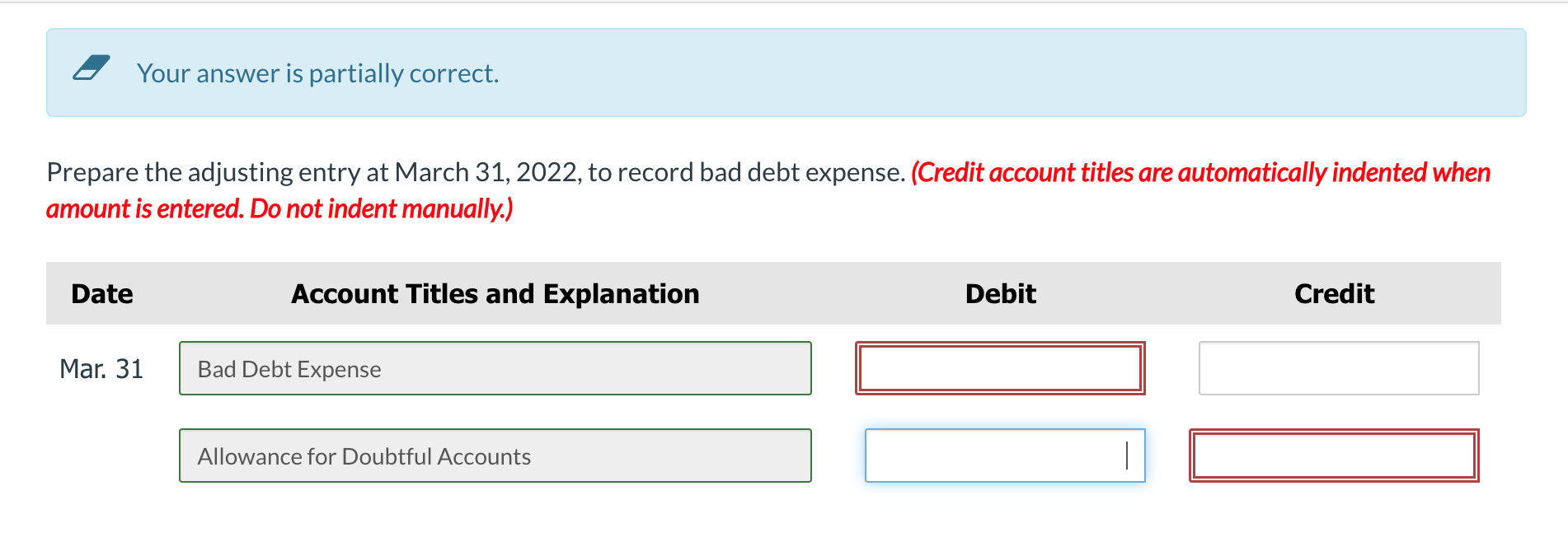 Your answer is partially correct. Prepare the adjusting entry at March 31,