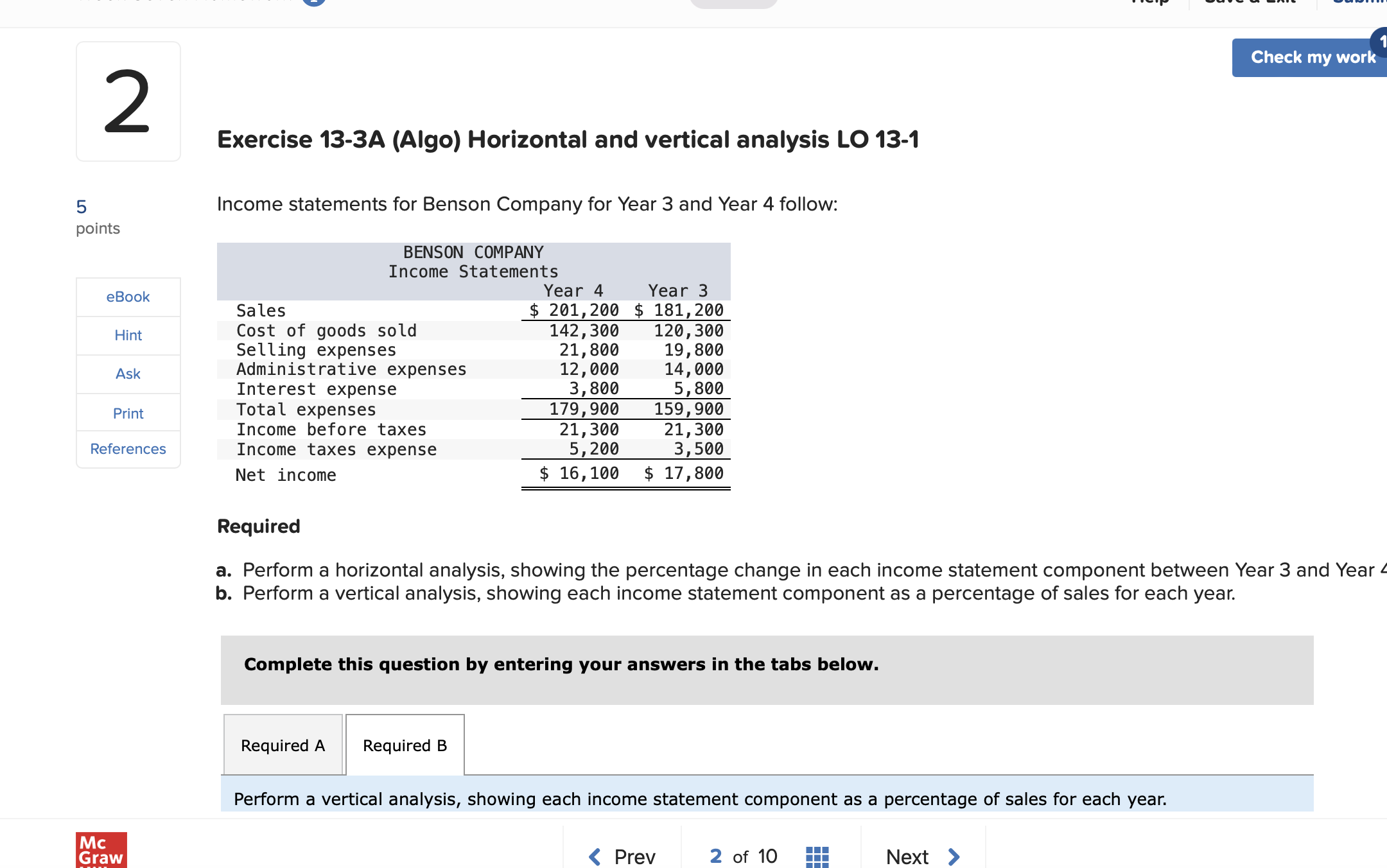 2 points Exercise 13-3A (Algo) Horizontal and vertical analysis LO 13-1 Income