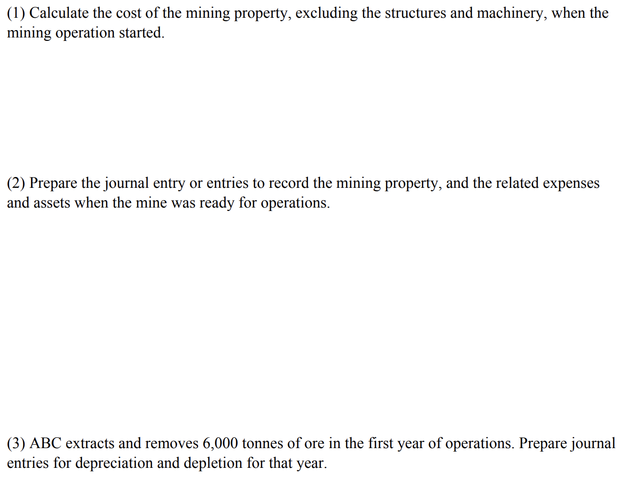 Northern Ontario. After purchasing a tract of land for $500,000 and incurring