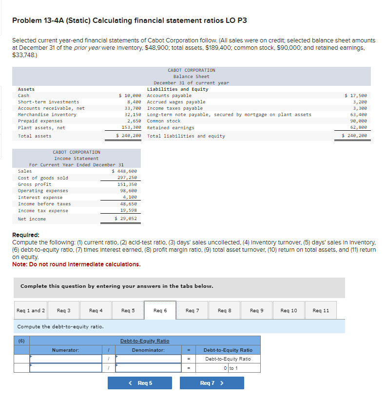 Problem 13-4A (Static) Calculating financial statement ratios LO P3 Selected current year-end