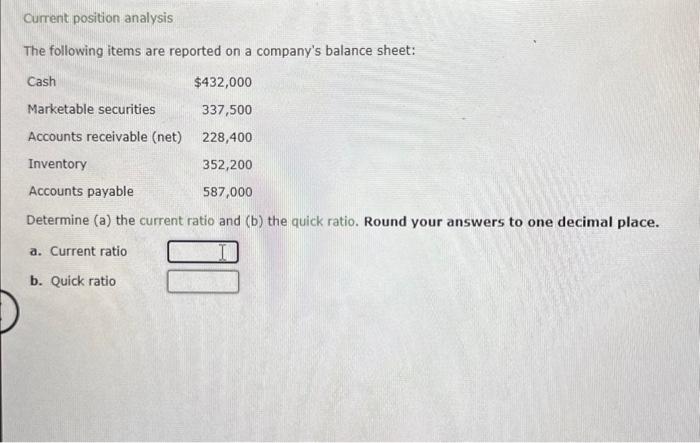 Current position analysis The following items are reported on a company's balance
