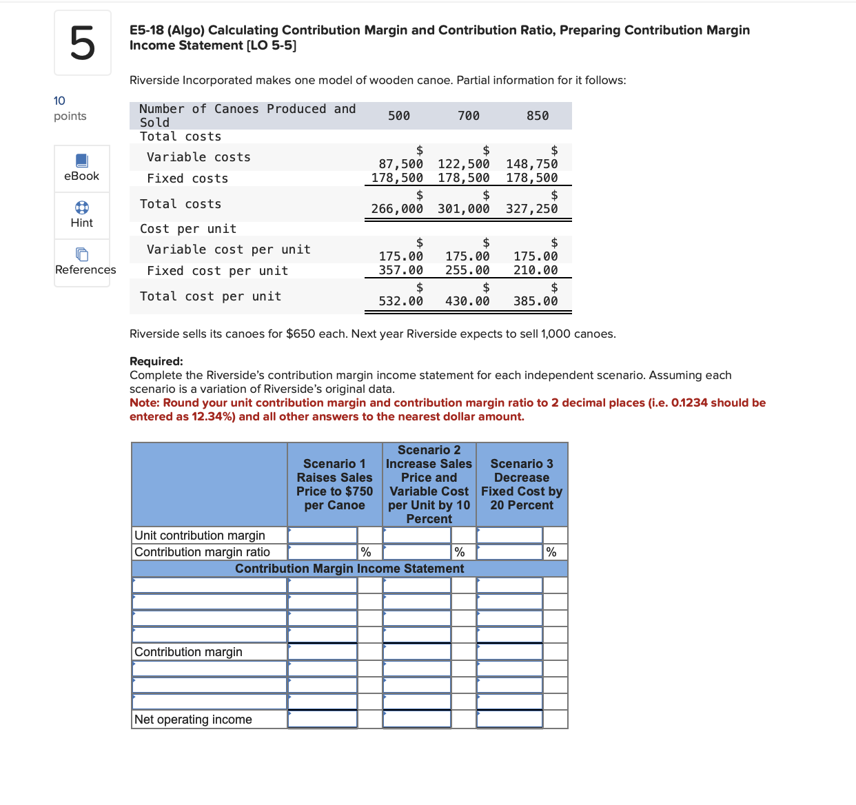 5 E5-18 (Algo) Calculating Contribution Margin and Contribution Ratio, Preparing Contribution Margin