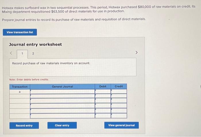 Hotwax makes surfboard wax in two sequential processes. This period, Hotwax purchased