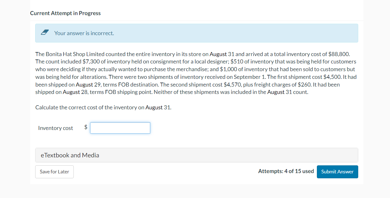 Current Attempt in Progress Your answer is incorrect. The Bonita Hat Shop