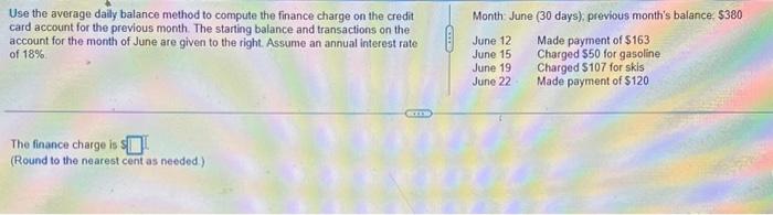 Use the average daily balance method to compute the finance charge on