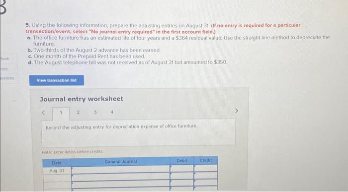 month of operations: Aug 1 Purchased office furniture on account; $5,500. 1