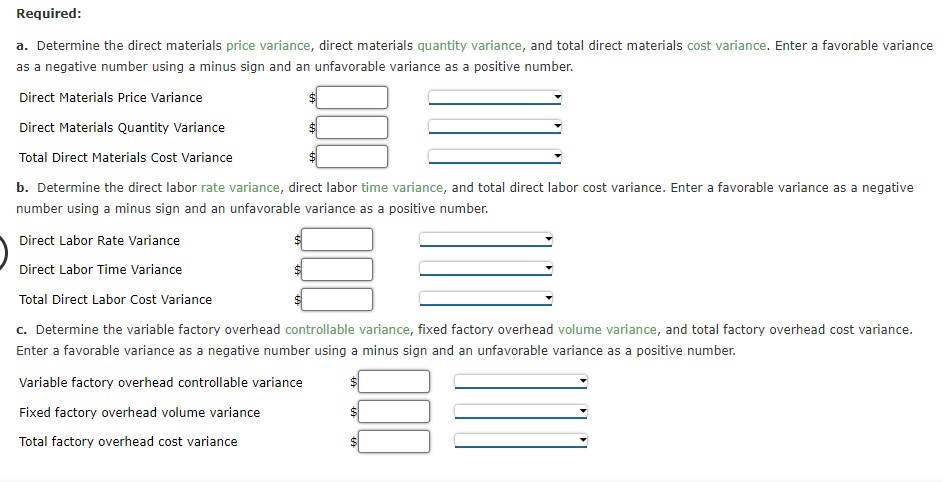 Required: a. Determine the direct materials price variance, direct materials quantity variance,