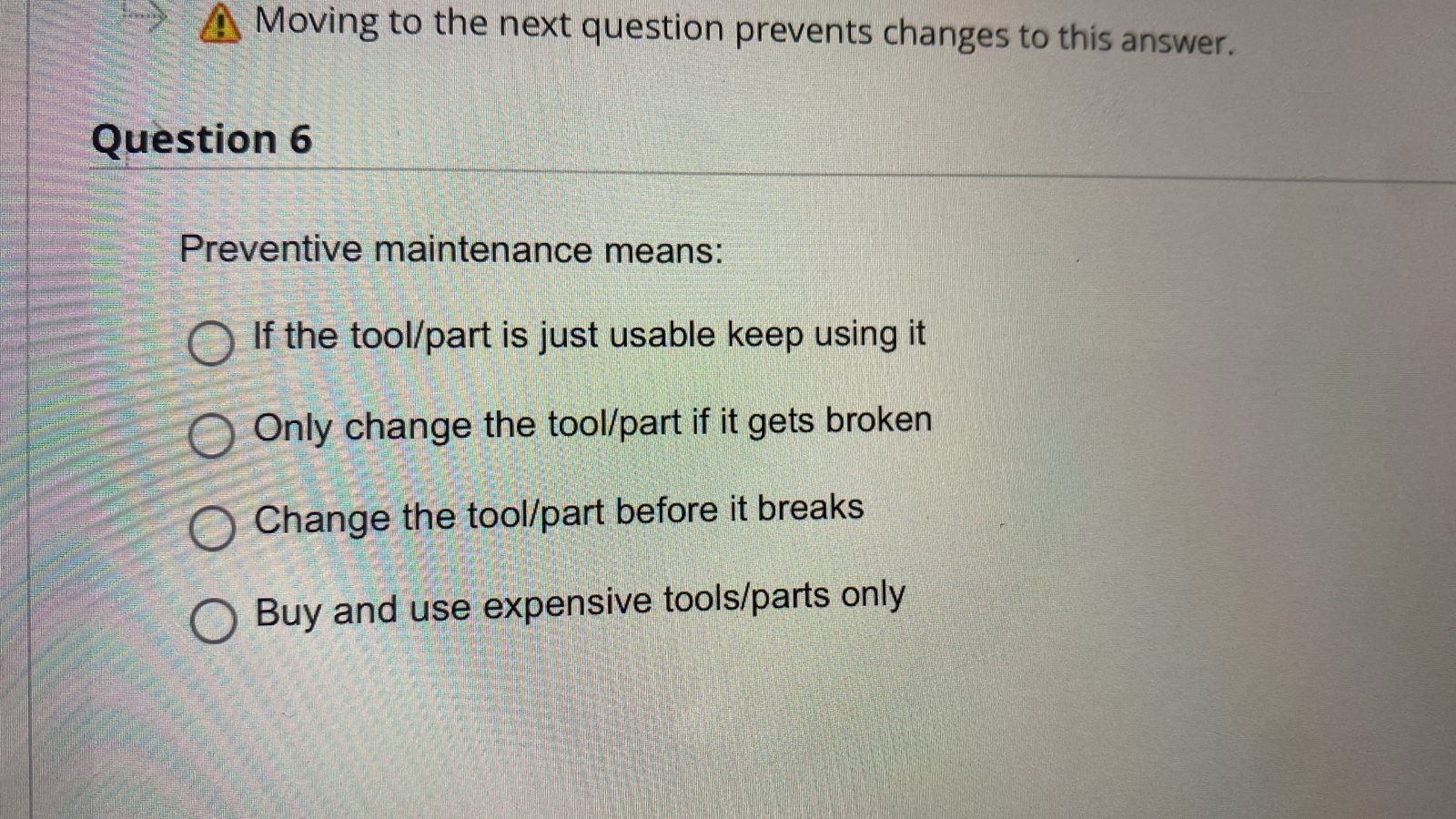 Moving to the next question prevents changes to this answer. Question 6