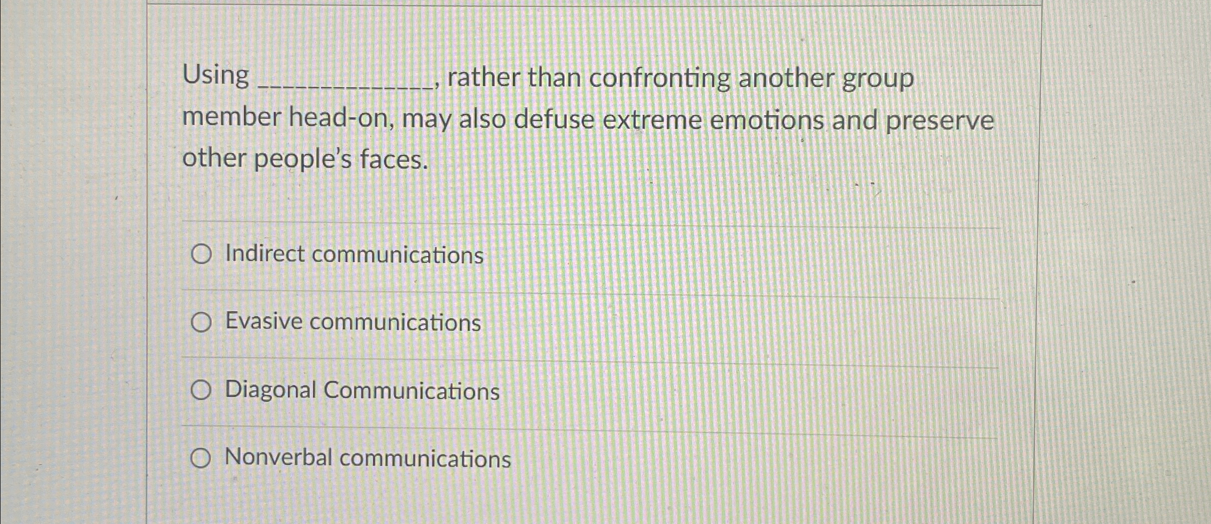 Using rather than confronting another group member head-on, may also defuse extreme