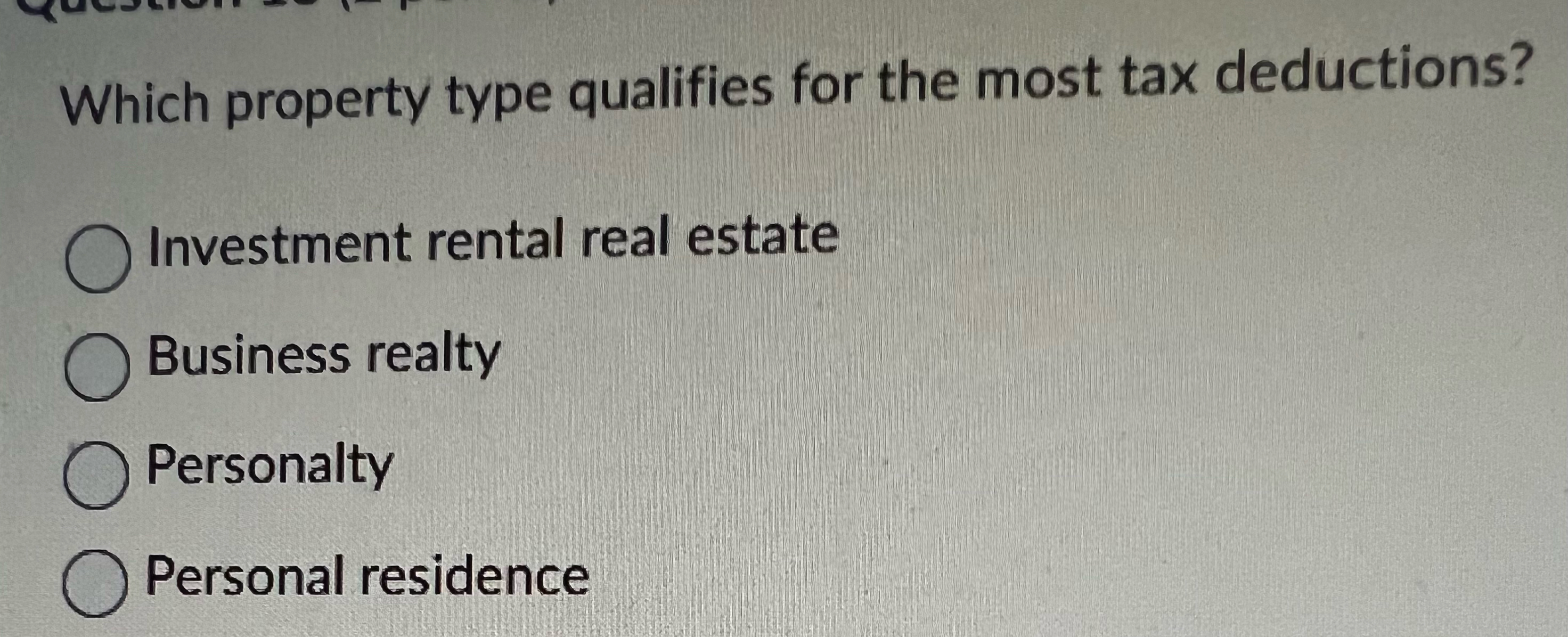 Which property type qualifies for the most tax deductions? Investment rental real