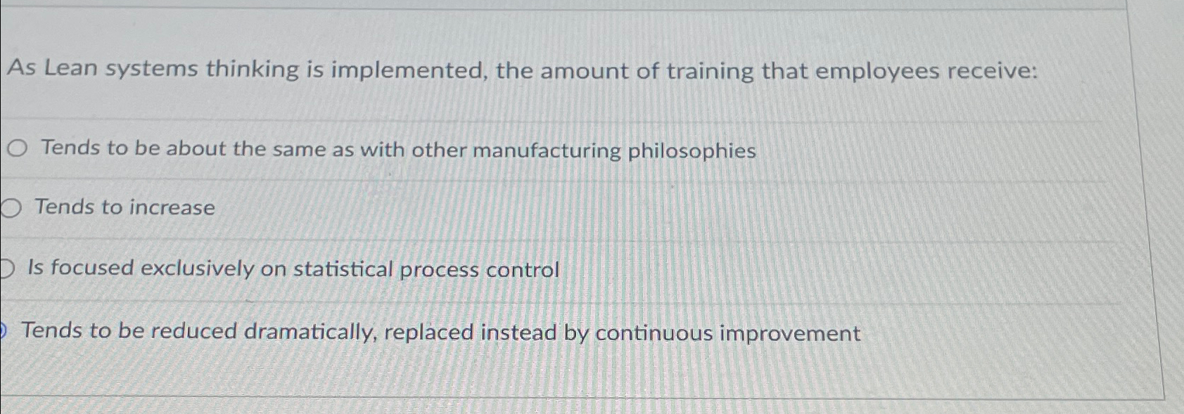 As Lean systems thinking is implemented, the amount of training that employees