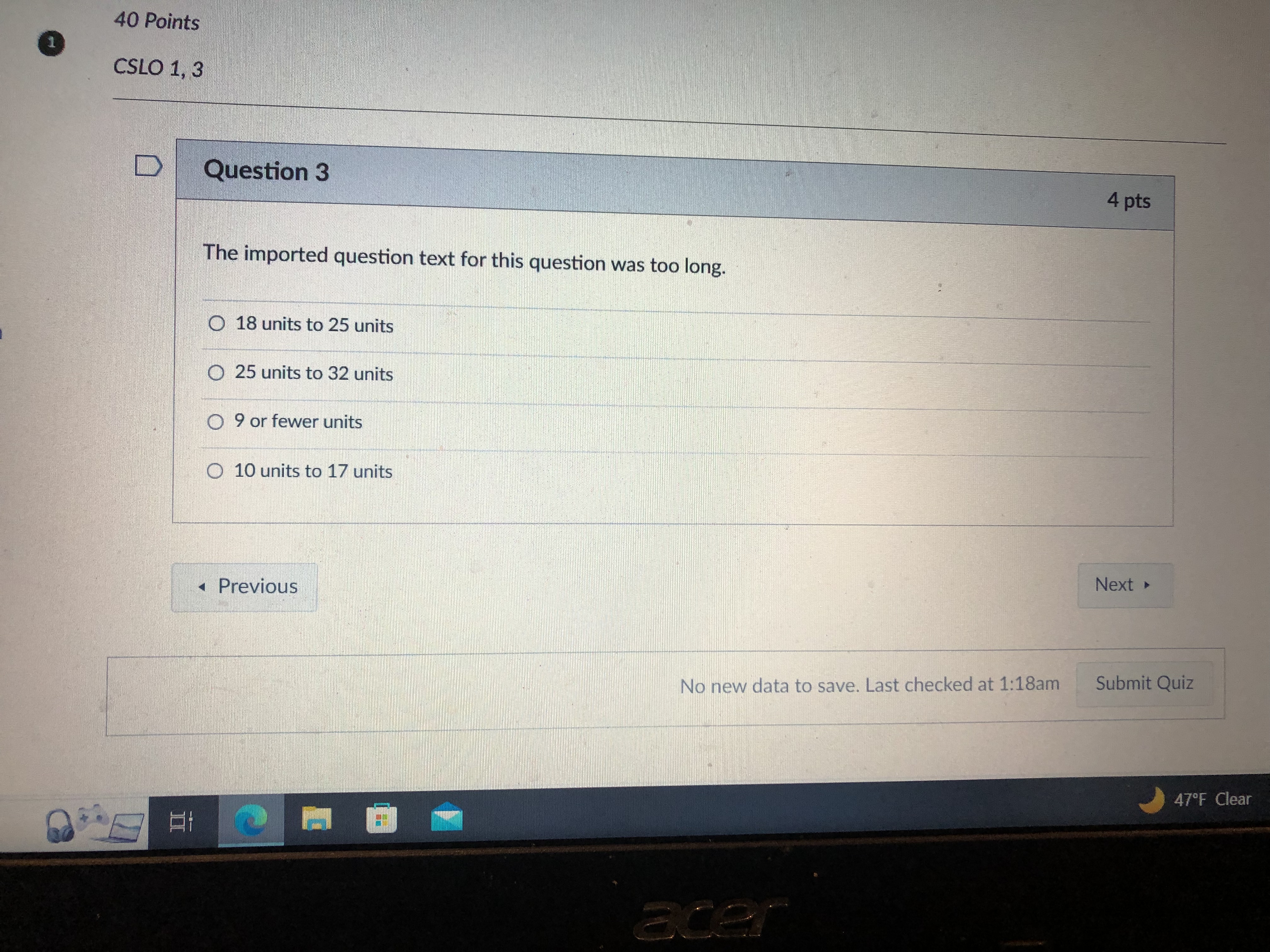 40 Points CSLO 1, 3 Question 3 The imported question text for
