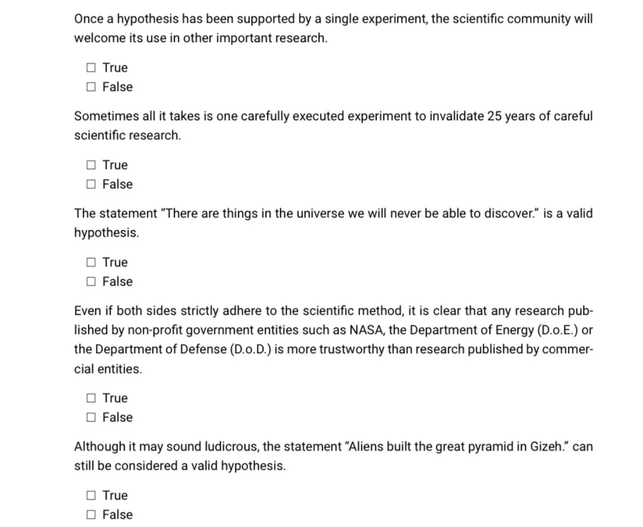 Once a hypothesis has been supported by a single experiment, the scientific