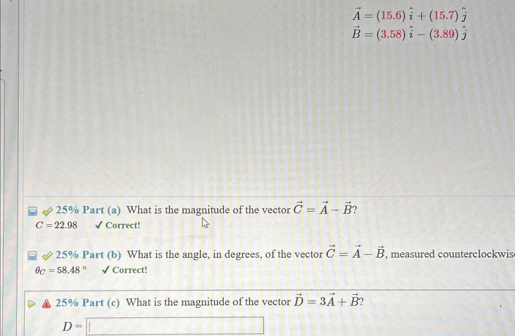 A = (15.6) i + (15.7) B = (3.58) - (3.89) =