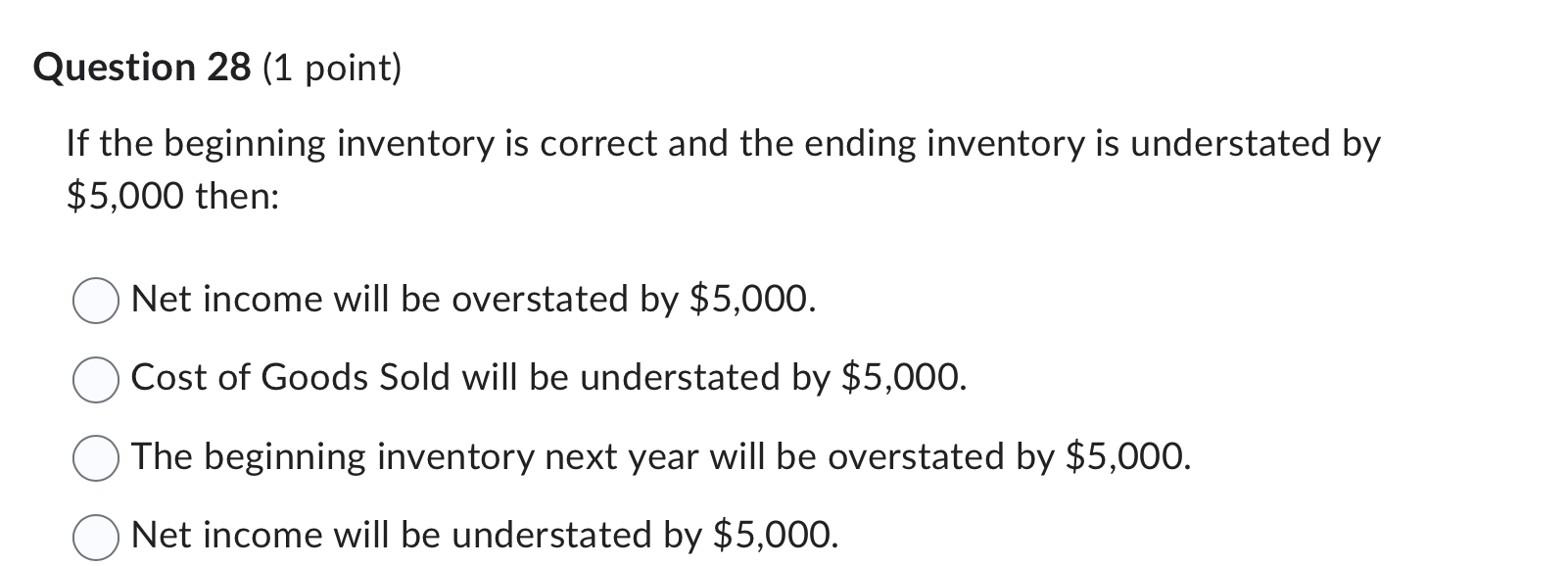Question 28 (1 point). If the beginning inventory is correct and the