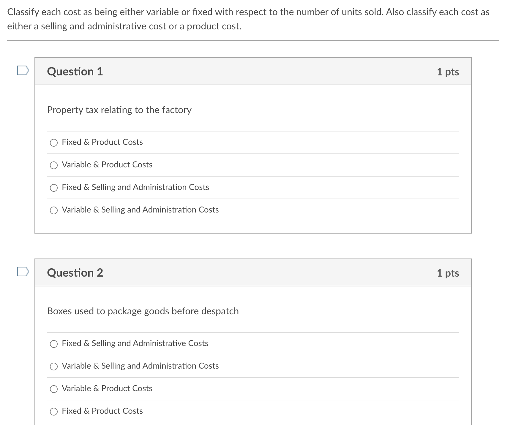 Classify each cost as being either variable or fixed with respect to