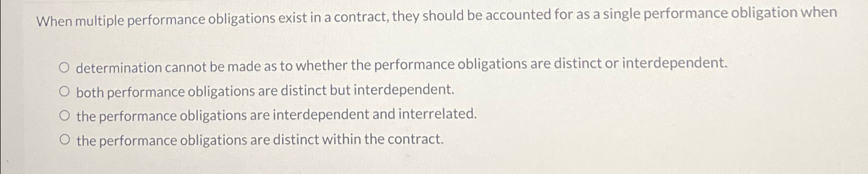 When multiple performance obligations exist in a contract, they should be accounted