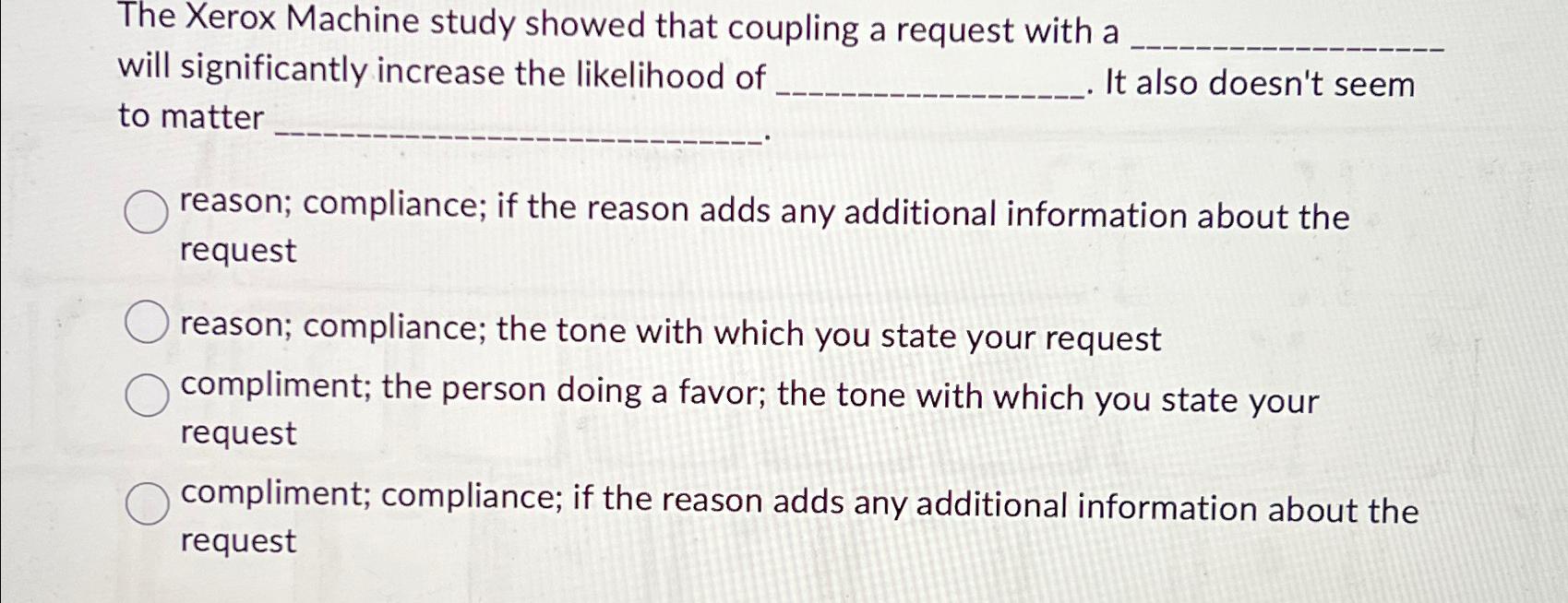 The Xerox Machine study showed that coupling a request with a will
