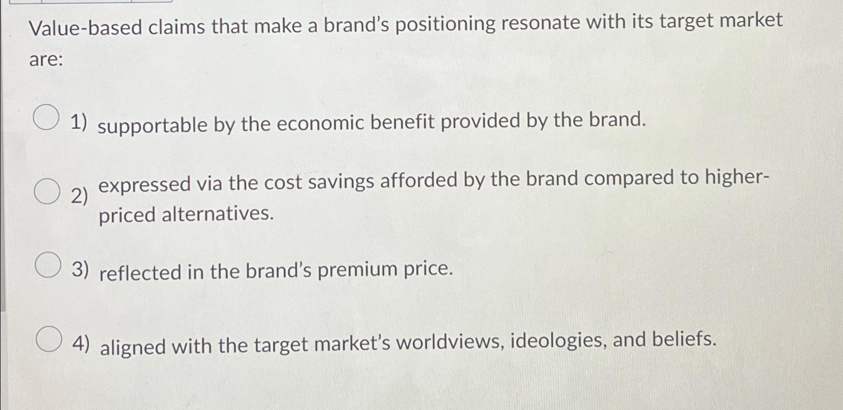 Value-based claims that make a brand's positioning resonate with its target market