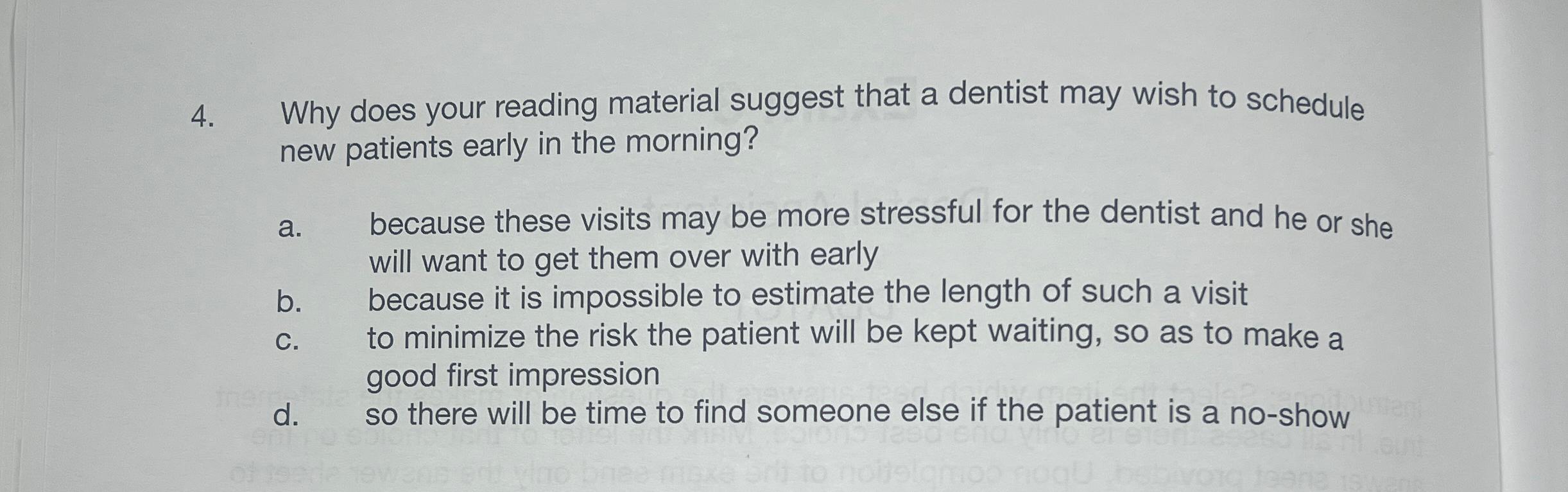 4. Why does your reading material suggest that a dentist may wish