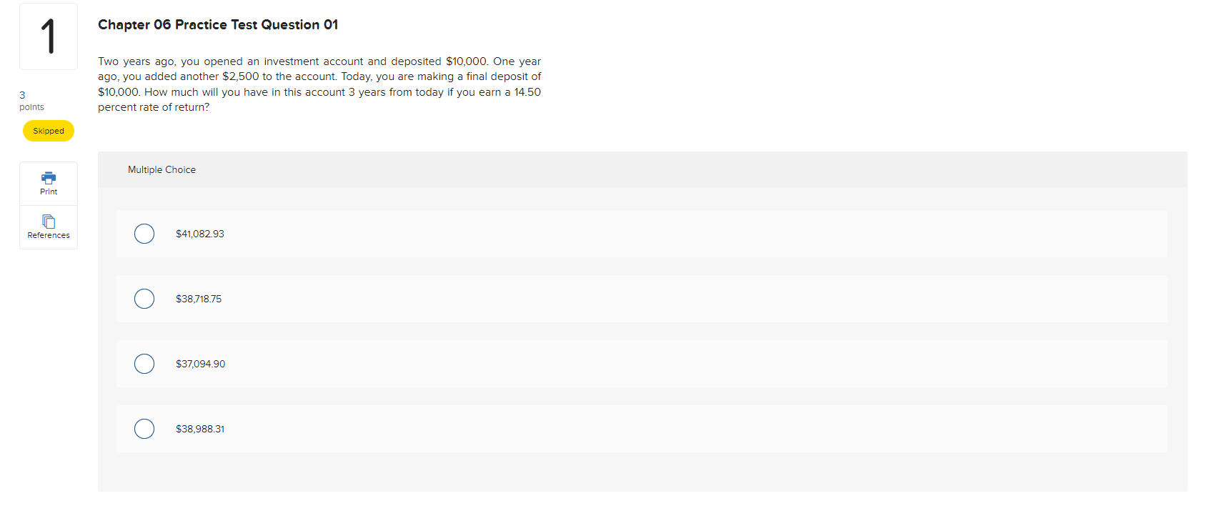 3 points 1 Skipped Chapter 06 Practice Test Question 01 Two years