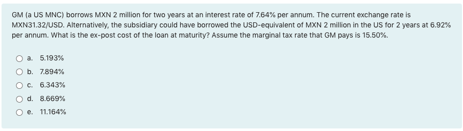 GM (a US MNC) borrows MXN 2 million for two years at