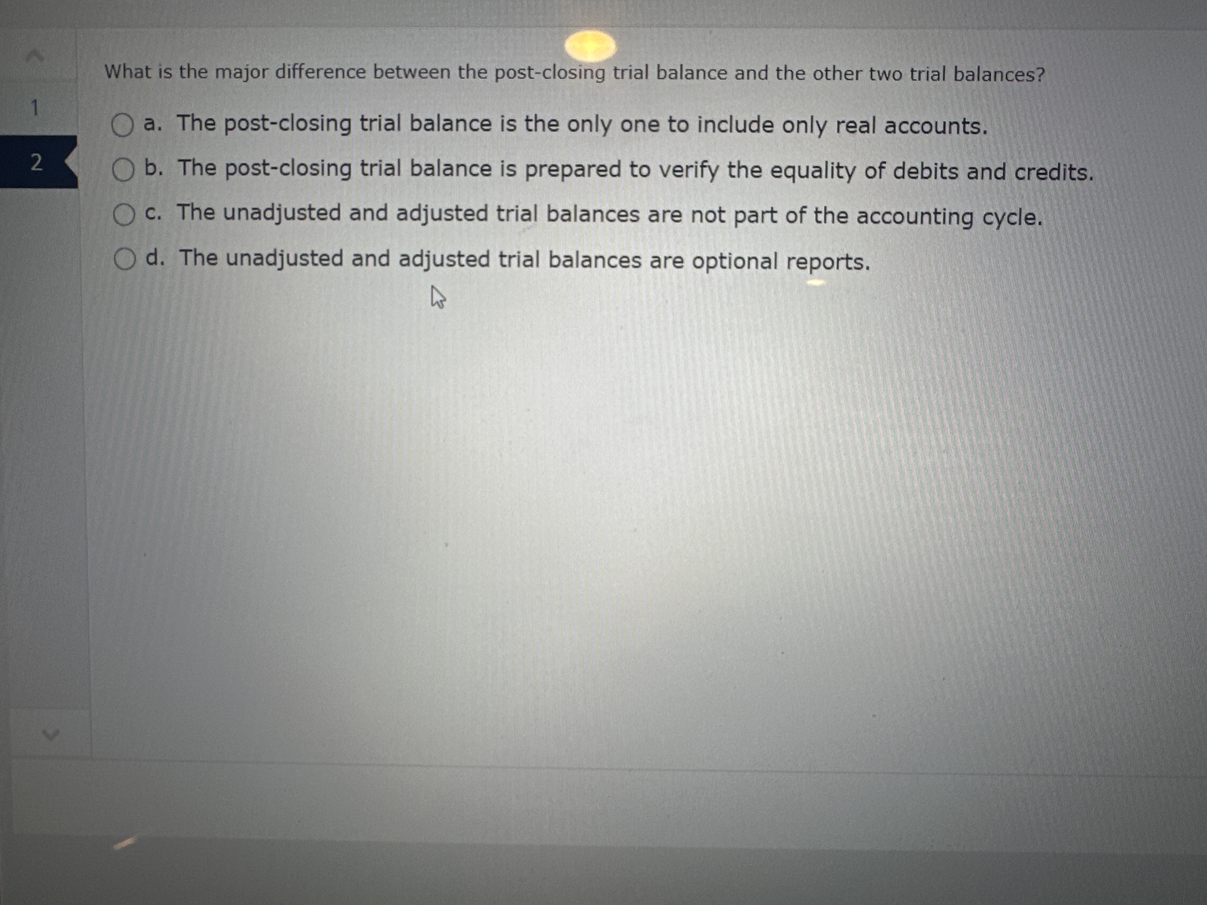 1 2 What is the major difference between the post-closing trial balance