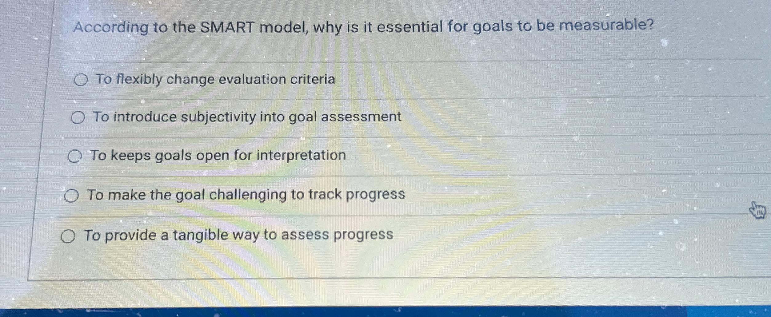According to the SMART model, why is it essential for goals to